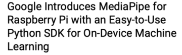 Google introduce MediaPipe pentru Raspberry Pi #piday #raspberrypi @Raspberry_Pi