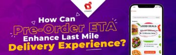 چگونه می‌توان پیش‌سفارش ETA تجربه تحویل آخرین مایل را افزایش داد؟