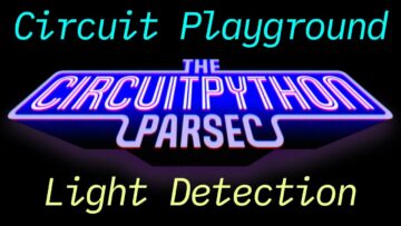 CircuitPython Parsec ของ John Park: การตรวจจับแสงในสนามเด็กเล่นในวงจร #adafruit #circuitpython