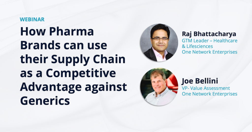 Webinar: How Pharma Brands Can Use Supply Chain as a Competitive Weapon Against Generics