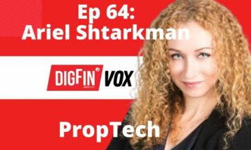 PropTech x Fintech | Ariel Shurkman | DigFin VOX 64