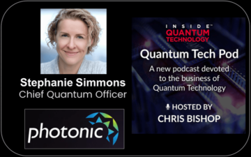 Quantum Tech Pod Episode 54: Silicon Spin Quantum Computing Stephanie Simmonsin kanssa, Chief Quantum Officer, Photonic - Inside Quantum Technology