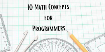 پروگرامرز کے لیے ریاضی کے 10 تصورات - KDnuggets