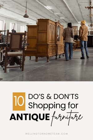 10 Do's and Don'ts Shopping for Antique Furniture