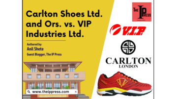 Carlton Shoes Ltd. and Ors. vs. VIP Industries Ltd.
