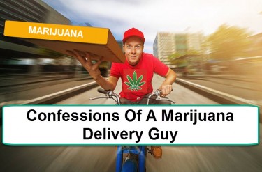 CONFESSIONS OF A MARIJUANA DELIVERY DRIVER
