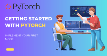 Från noll till hjälte: Skapa din första ML-modell med PyTorch - KDnuggets