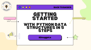 5단계로 Python 데이터 구조 시작하기 - KDnuggets