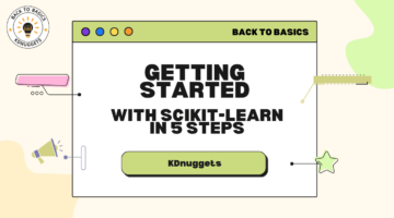 Scikit'e Başlarken-5 Adımda Öğrenin - KDnuggets