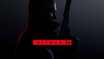 हिटमैन 3 रिलीज डेट | एजेंट 47 बनने के लिए तैयार हो जाइए