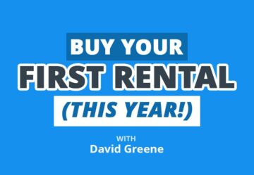 How to Buy Your FIRST Rental by The End of THIS Year