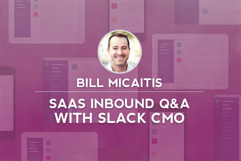 #Inbound15 Live Blog: Slack CMO Answers SaaS Inbound Questions