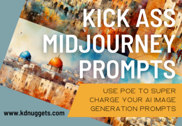Kick Ass Midjourney Prompts with Poe - KDnuggets