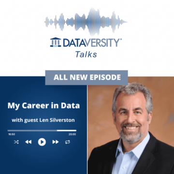 My Career in Data Episode 50: Len Silverston, Consultant, Universal Mindful, LLC - DATAVERSITY