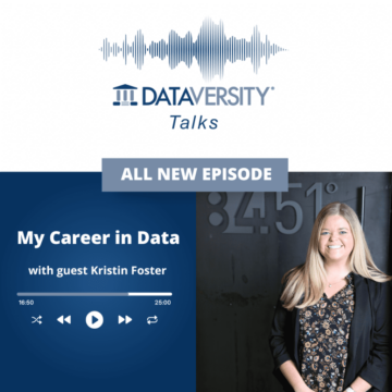 Ma carrière dans les données Épisode 51 : Kristin Foster, vice-présidente principale de la science des données, 84.51° - DATAVERSITY