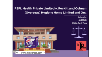 RSPL Health Private Limited v. Reckitt and Colman (Overseas) Hygiene Home Limited and Ors.