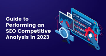 Analisis Pesaing SEO: Panduan Langkah demi Langkah Untuk Tahun 2023