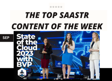 今週の SaaStr コンテンツのトップ: Freshworks の創設者兼 CEO、Bessemer Venture Partners、月曜日の共同 CEO、その他多数! | SaaStr
