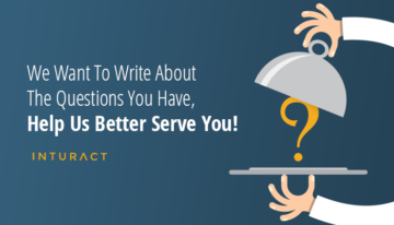 We Want To Write About The Questions You Have, Help Us Better Serve You!