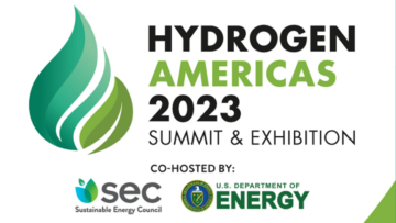 ตั๋วสู่ Capitol ของคุณ: การประชุมสุดยอดและนิทรรศการ Hydrogen Americas 2023