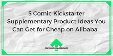5 רעיונות למוצרים משלימים של Comic Kickstarter שתוכלו להשיג בזול ב- Alibaba - ComixLaunch