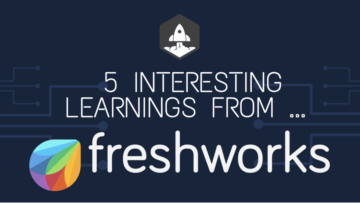 5 یادگیری جالب از Freshworks با ~600,000,000 دلار در ARR | SaaStr