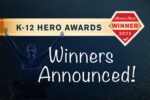 Och vinnarna av 2023 K-12 Hero Awards är...