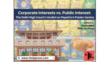 कॉर्पोरेट हित बनाम सार्वजनिक हित: पेप्सिको की आलू किस्म पर दिल्ली उच्च न्यायालय का फैसला