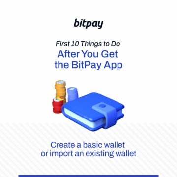 BitPay Cüzdan Uygulamasını Aldıktan Sonra Yapmanız Gereken Her Şey [2023] | BitPay