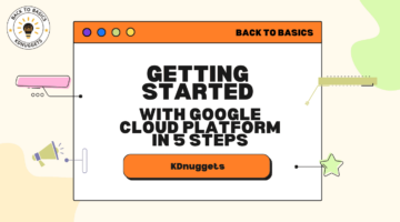 Начало работы с Google Cloud Platform за 5 шагов - KDnuggets