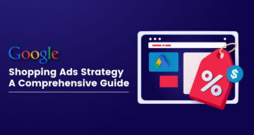 Google Shopping-annonsstrategi: En omfattande guide