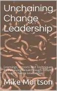 Unchaining Change Leadership
