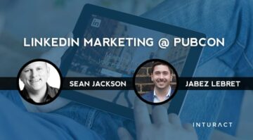 Povzetek seje 'LinkedIn Marketing' iz #Pubcon