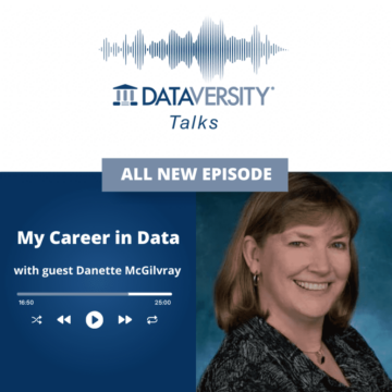 My Career in Data 에피소드 54: Danette McGilvray, Granite Falls Consulting 사장 겸 수석 컨설턴트 - DATAVERSITY