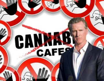 Inga cannabiskaféer för dig! - Kaliforniens guvernör Newsom lägger in sitt veto mot ogräskaféer i Golden State