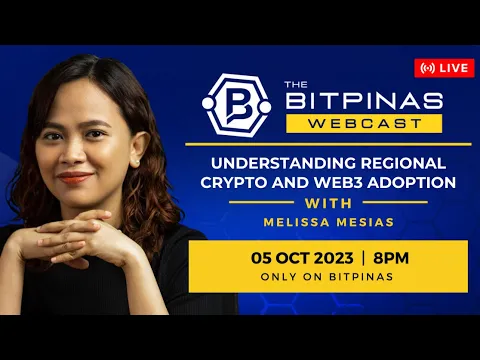 การยอมรับ Crypto ระดับภูมิภาคและ Web3 ด้วย Melissa Mesias BitPinas เว็บคาสต์ 26