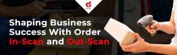 Framtiden för leveranshantering: Hur kommer beställning in-scan och out-scan av paket och försändelser att forma din affärsframgång?