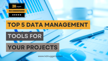 프로젝트를 위한 상위 5가지 데이터 관리 도구 - KDnuggets