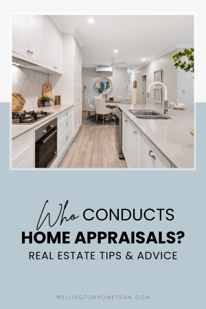 Who Conducts Home Appraisals?