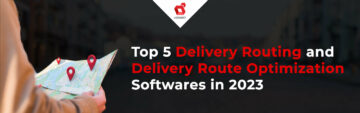 Os 5 principais softwares de roteamento e otimização de rotas de entrega em 2023