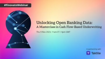 Unlocking Open Banking Data: A Masterclass in Cash Flow-Based Underwriting - Finovate