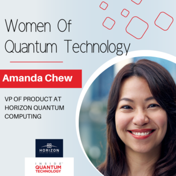 Women of Quantum Technology: Amanda Chew från Horizon Quantum Computing - Inside Quantum Technology