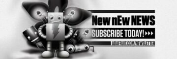 You’ll Always Know What’s New if You’re Subscribed to New nEw NEWs from Adafruit!
