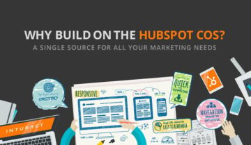 7 grunner til å bygge nettstedet ditt på HubSpot COS