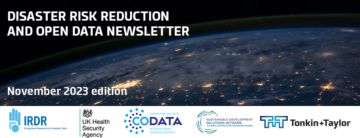 Katasztrófakockázat-csökkentési és nyílt adatokkal foglalkozó hírlevél: 2023. novemberi kiadás – CODATA, Tudományos és Technológiai Adatügyi Bizottság
