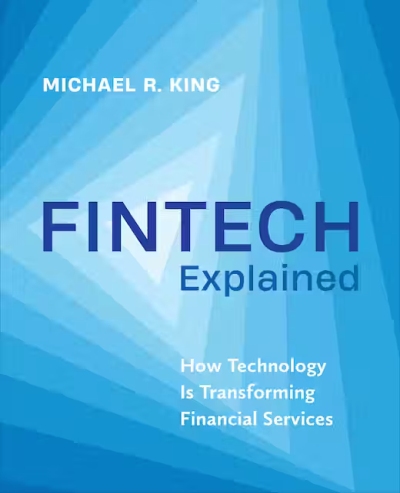 Fintech Explained cover Michael King - Discover the Future of Finance with Michael King's "Fintech Explained"