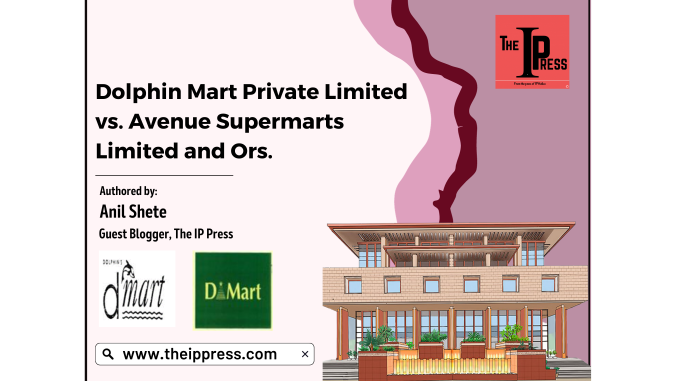 Dolphin Mart Private Limited vs. Avenue Supermarts Limited and Ors.