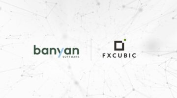 Η FXcubic ανακοινώνει την εξαγορά της από την Banyan Software