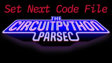 CircuitPython Parsec de John Park : définir le fichier de code suivant #adafruit #circuitpython