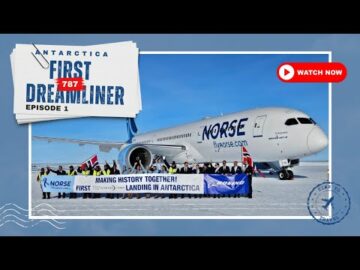 Norse Atlantic documente son vol historique de Boeing 787 à destination et en provenance de l'Antarctique